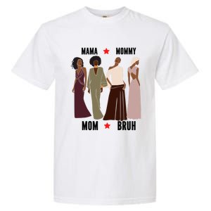 Motivational Inspiring African American Mama Mommy Mom Bruh Gift Garment-Dyed Heavyweight T-Shirt