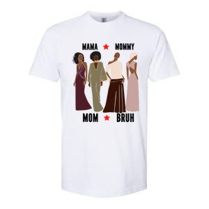 Motivational Inspiring African American Mama Mommy Mom Bruh Gift Softstyle CVC T-Shirt