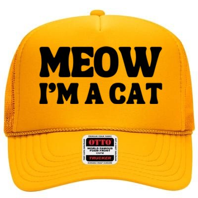 Meow IM A Cat Halloween Costume Funny Saying Cat High Crown Mesh Back Trucker Hat