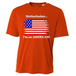 Motherfcker IM An American Cooling Performance Crew T-Shirt