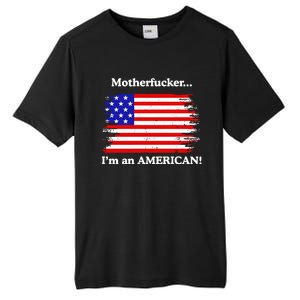 Motherfcker IM An American Tall Fusion ChromaSoft Performance T-Shirt