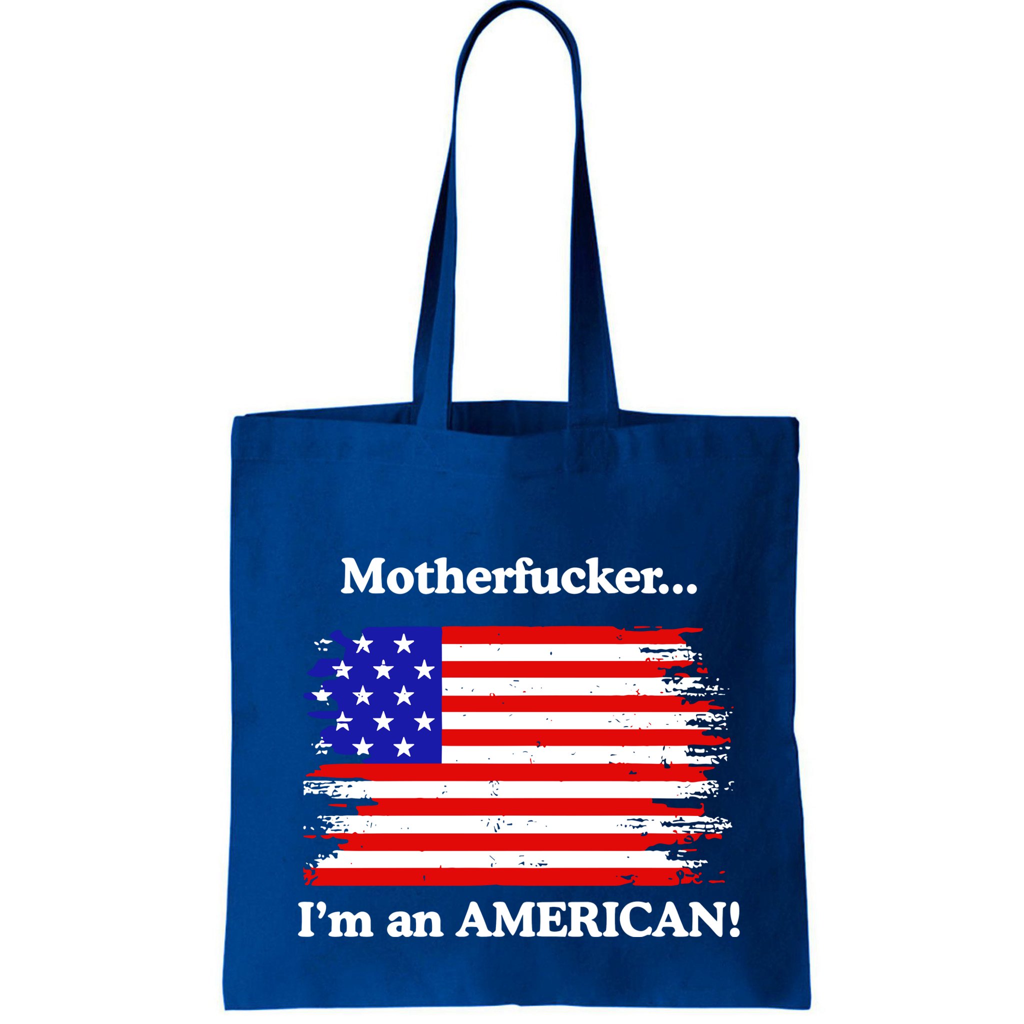 Motherfcker IM An American Bag