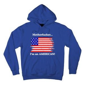 Motherfcker IM An American Tall Hoodie