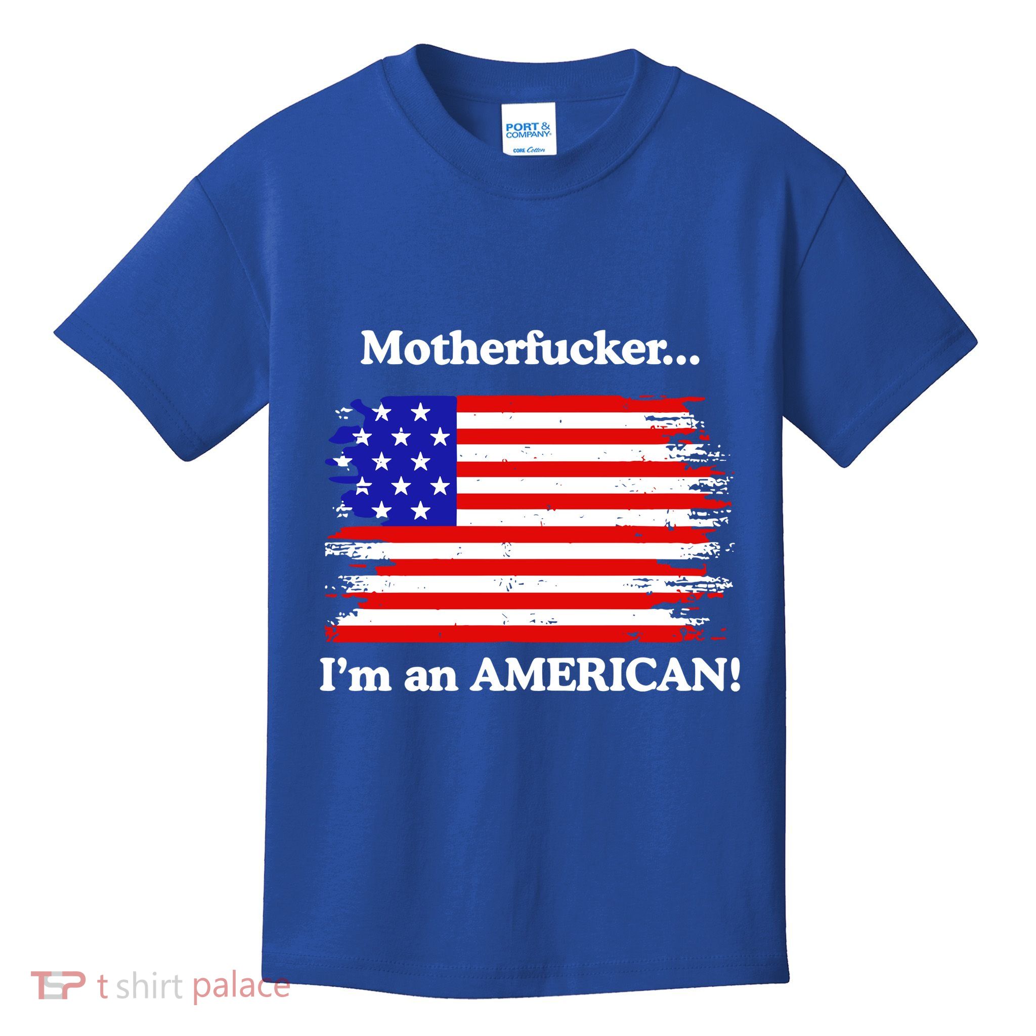 Motherfcker IM An American Kids T-Shirt