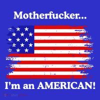 Motherfcker IM An American Kids T-Shirt