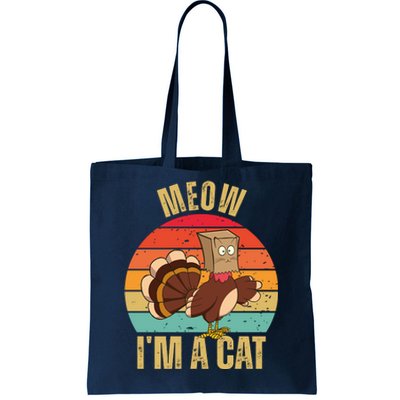 Meow IM A Cat Thanksgiving Turkey Funny Tote Bag