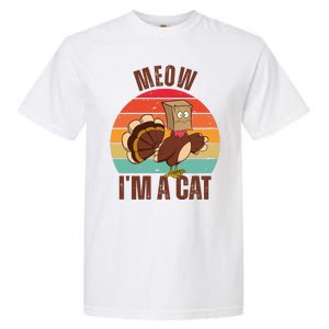 Meow IM A Cat Thanksgiving Turkey Funny Garment-Dyed Heavyweight T-Shirt