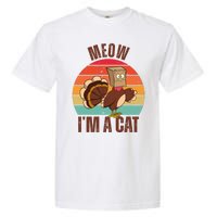 Meow IM A Cat Thanksgiving Turkey Funny Garment-Dyed Heavyweight T-Shirt