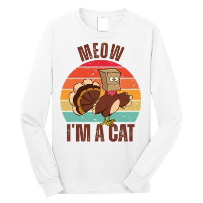 Meow IM A Cat Thanksgiving Turkey Funny Long Sleeve Shirt
