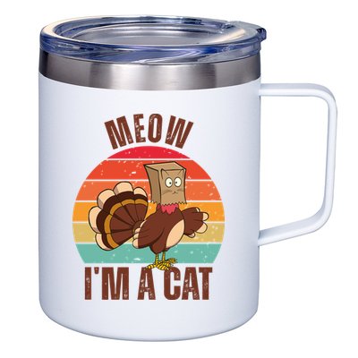 Meow IM A Cat Thanksgiving Turkey Funny 12oz Stainless Steel Coffee Mug