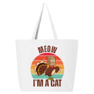 Meow IM A Cat Thanksgiving Turkey Funny 25L Jumbo Tote