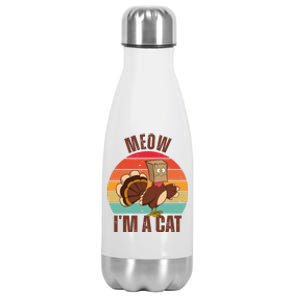 Meow IM A Cat Thanksgiving Turkey Funny Stainless Steel Insulated Water Bottle