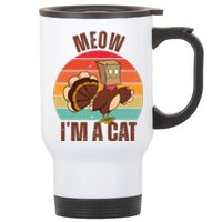 Meow IM A Cat Thanksgiving Turkey Funny Stainless Steel Travel Mug