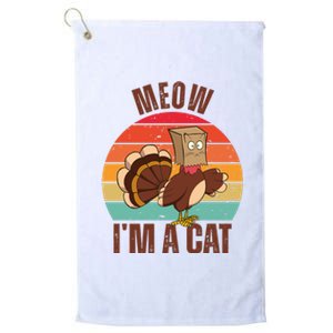 Meow IM A Cat Thanksgiving Turkey Funny Platinum Collection Golf Towel