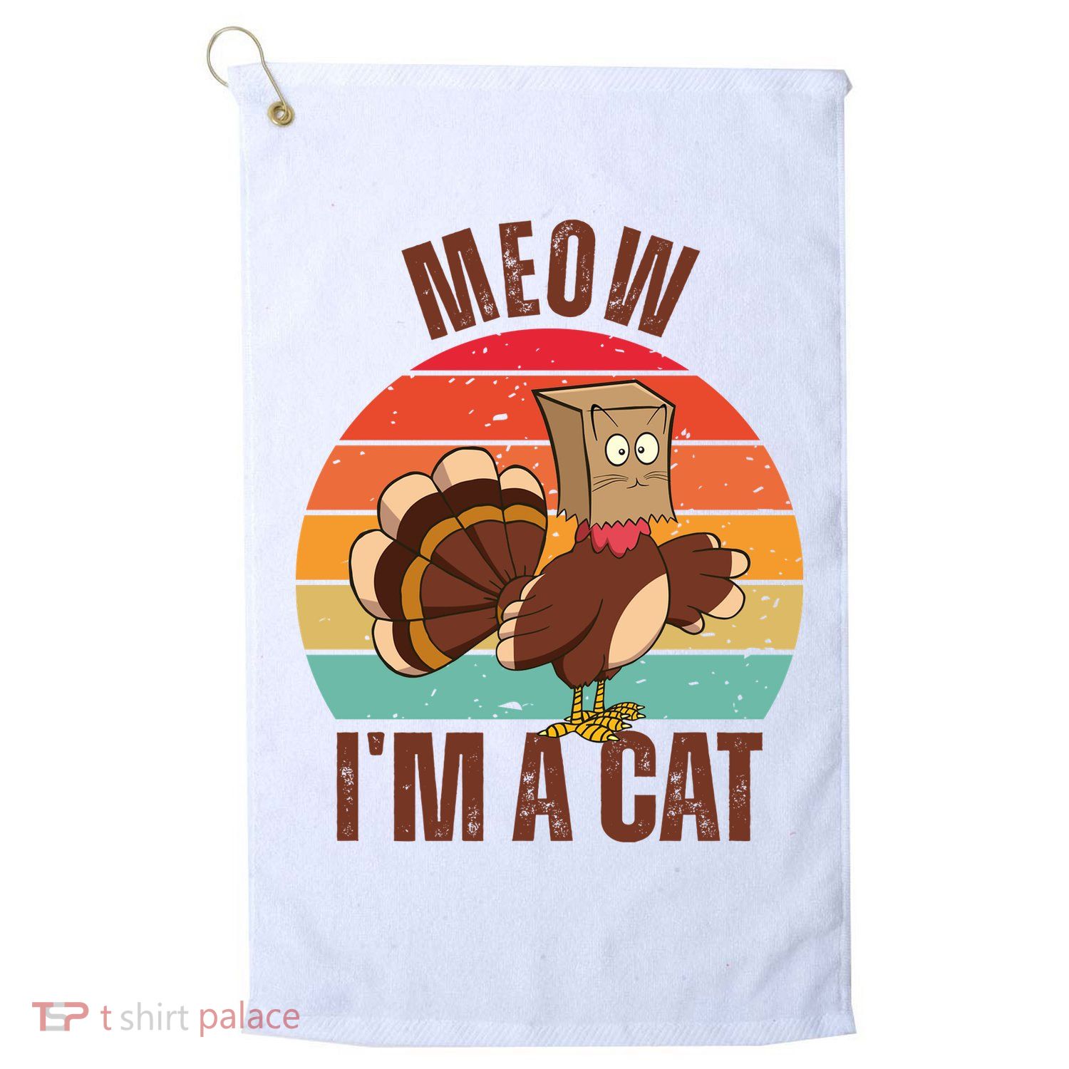 Meow IM A Cat Thanksgiving Turkey Funny Golf Towel
