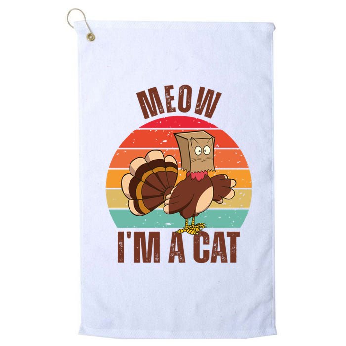 Meow IM A Cat Thanksgiving Turkey Funny Platinum Collection Golf Towel