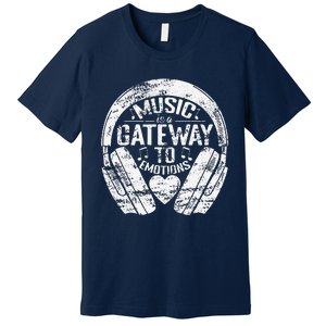 Music Is A Gateway To Emotions Premium T-Shirt