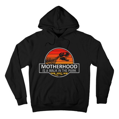 Motherhood Is A Walk In The Park Hoodie