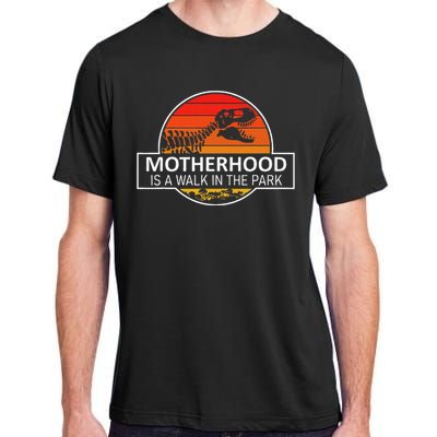 Motherhood Is A Walk In The Park Adult ChromaSoft Performance T-Shirt