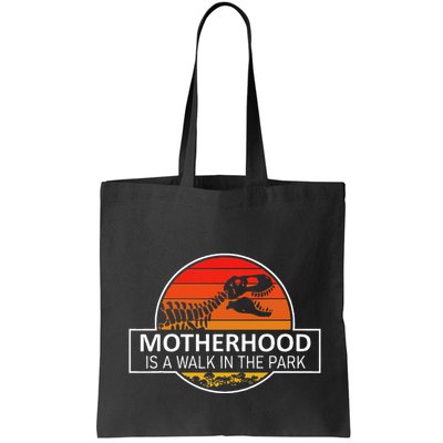 Motherhood Is A Walk In The Park Bag