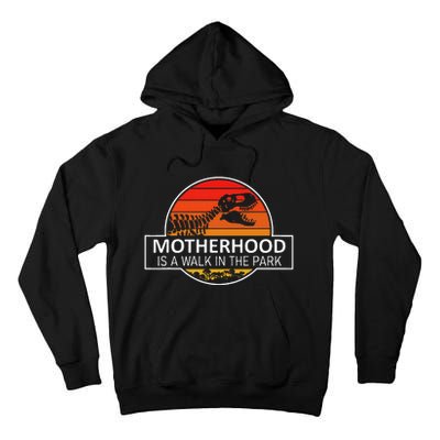 Motherhood Is A Walk In The Park Tall Hoodie