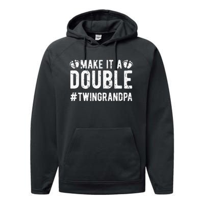 Make It A Double Twin Grandpa Of Twins Twin Grandfather Performance Fleece Hoodie