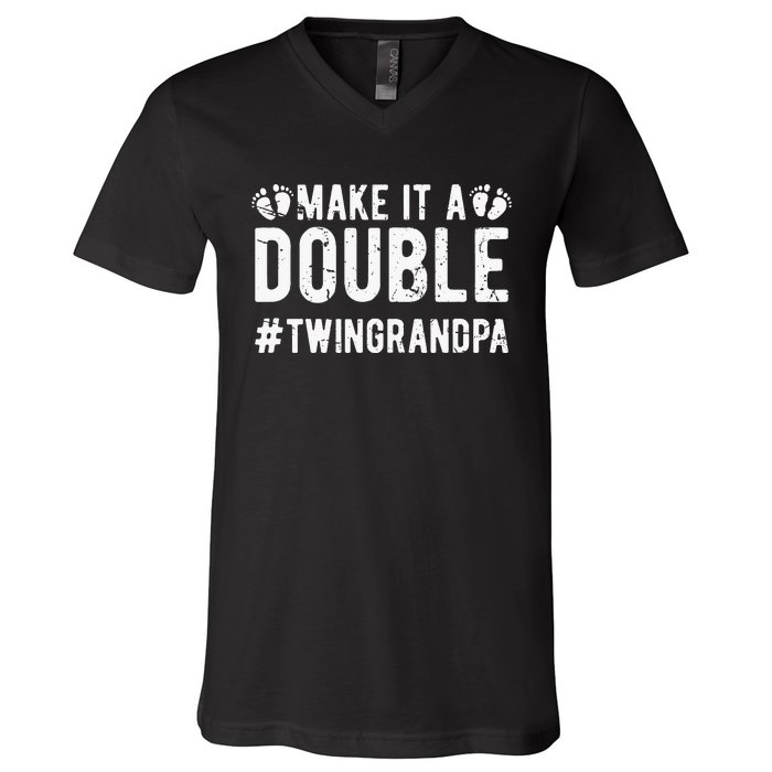 Make It A Double Twin Grandpa Of Twins Twin Grandfather V-Neck T-Shirt