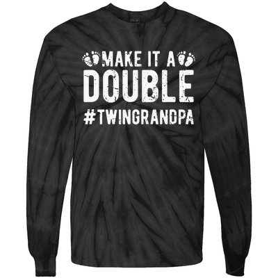 Make It A Double Twin Grandpa Of Twins Twin Grandfather Tie-Dye Long Sleeve Shirt