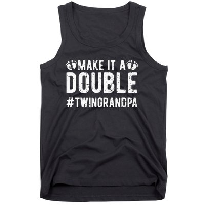 Make It A Double Twin Grandpa Of Twins Twin Grandfather Tank Top