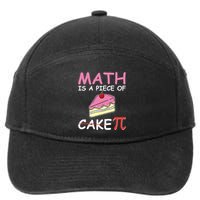Math Is A Piece Of Cake Pi Geeky Math Nerdy Funny Pi Day Gift 7-Panel Snapback Hat