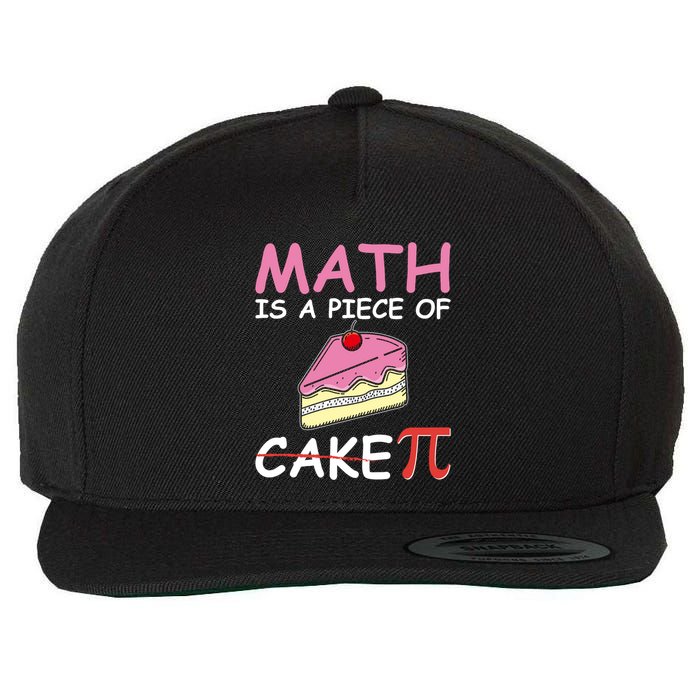Math Is A Piece Of Cake Pi Geeky Math Nerdy Funny Pi Day Gift Wool Snapback Cap
