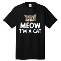 Meow IM A Cat Funny Halloween Costume Spooky Pet Lover Tall T-Shirt