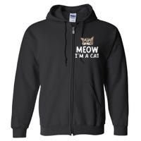 Meow IM A Cat Funny Halloween Costume Spooky Pet Lover Full Zip Hoodie