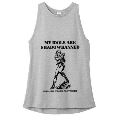My Idols Are Shadowbanned And All My Enemies Are Verified Ladies PosiCharge Tri-Blend Wicking Tank
