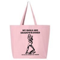 My Idols Are Shadowbanned And All My Enemies Are Verified 25L Jumbo Tote