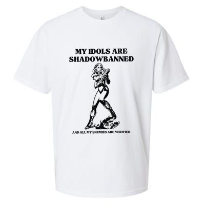 My Idols Are Shadowbanned And All My Enemies Are Verified Sueded Cloud Jersey T-Shirt