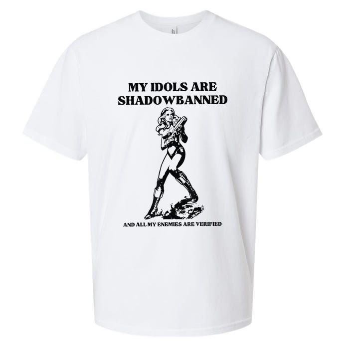 My Idols Are Shadowbanned And All My Enemies Are Verified Sueded Cloud Jersey T-Shirt