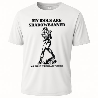 My Idols Are Shadowbanned And All My Enemies Are Verified Performance Shirt