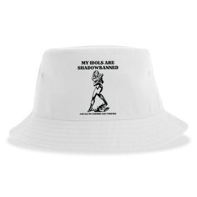 My Idols Are Shadowbanned And All My Enemies Are Verified Sustainable Bucket Hat