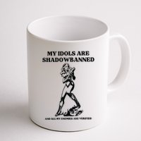 My Idols Are Shadowbanned And All My Enemies Are Verified Mug
