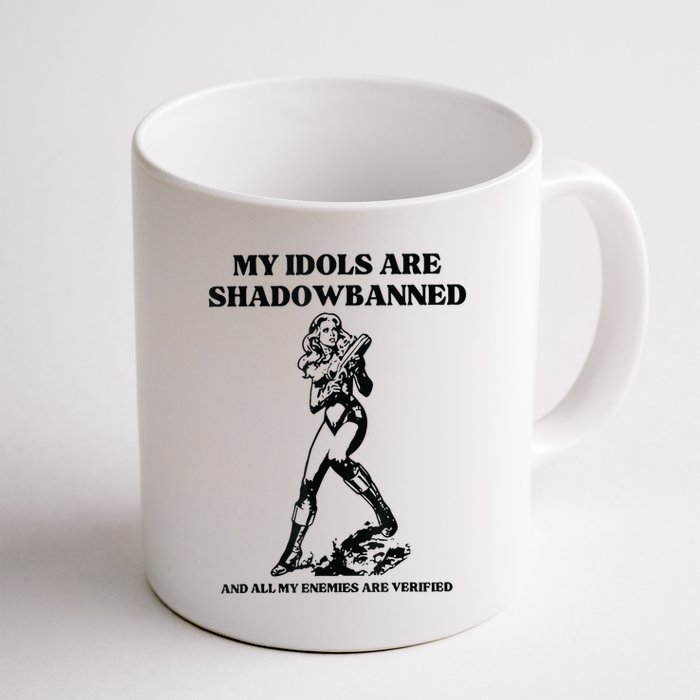 My Idols Are Shadowbanned And All My Enemies Are Verified Mug