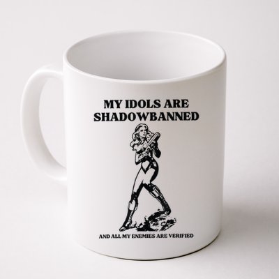 My Idols Are Shadowbanned And All My Enemies Are Verified Mug