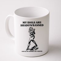 My Idols Are Shadowbanned And All My Enemies Are Verified Mug