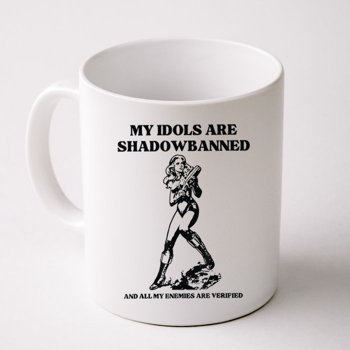 My Idols Are Shadowbanned And All My Enemies Are Verified Mug