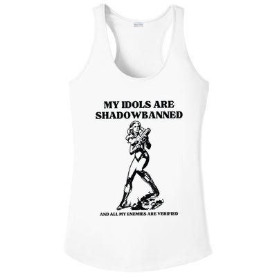 My Idols Are Shadowbanned And All My Enemies Are Verified Ladies PosiCharge Competitor Racerback Tank