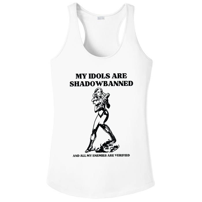 My Idols Are Shadowbanned And All My Enemies Are Verified Ladies PosiCharge Competitor Racerback Tank