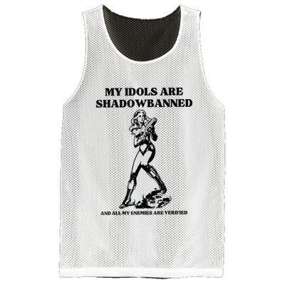 My Idols Are Shadowbanned And All My Enemies Are Verified Mesh Reversible Basketball Jersey Tank