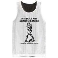 My Idols Are Shadowbanned And All My Enemies Are Verified Mesh Reversible Basketball Jersey Tank