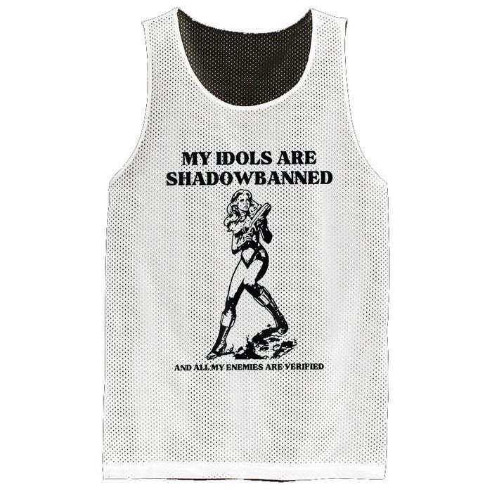 My Idols Are Shadowbanned And All My Enemies Are Verified Mesh Reversible Basketball Jersey Tank