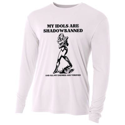 My Idols Are Shadowbanned And All My Enemies Are Verified Cooling Performance Long Sleeve Crew